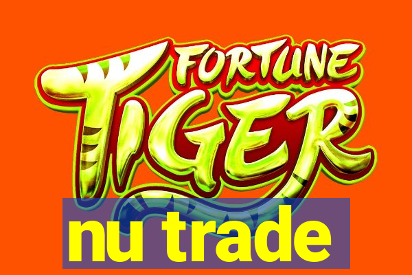 nu trade